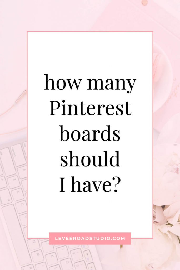 how many pinterest boards should I have
